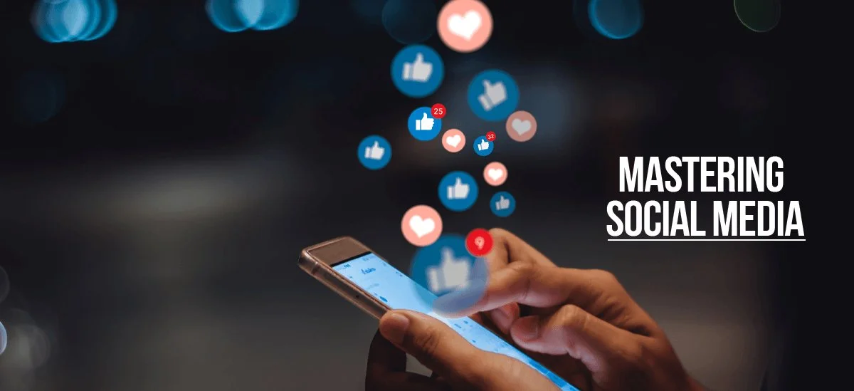 Mastering Social Media