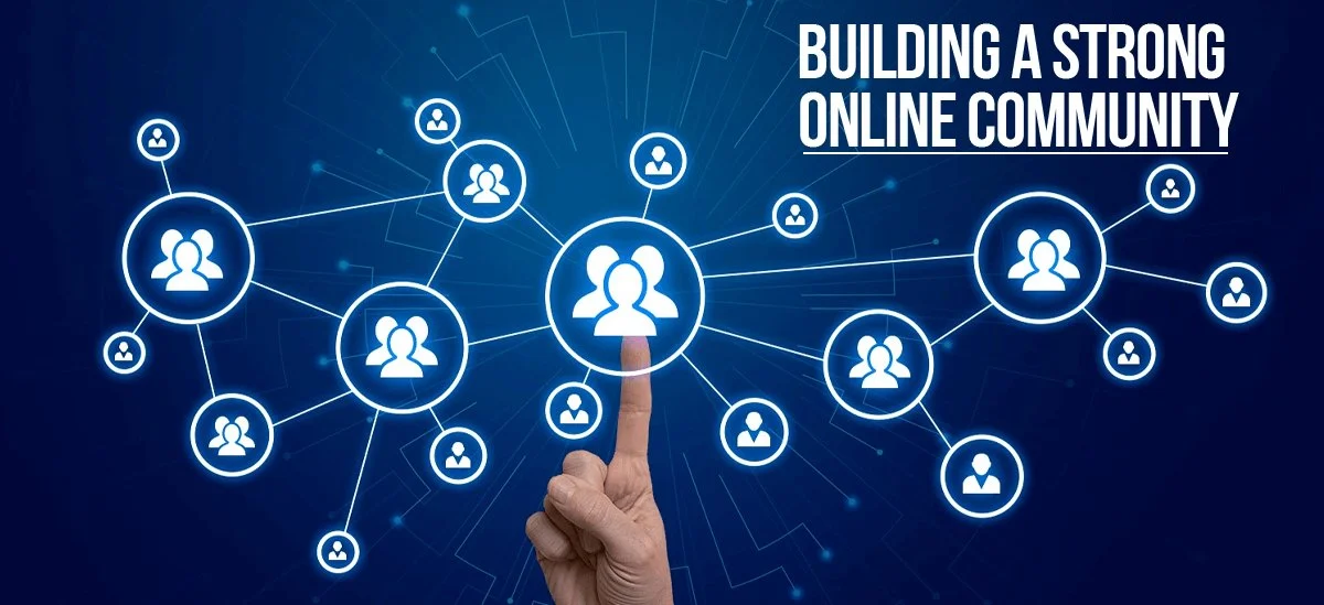Building a Strong Online Community