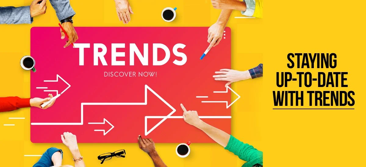 Staying Up-to-Date with Trends